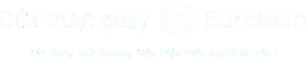 Cửa Trượt Quay Eurotech